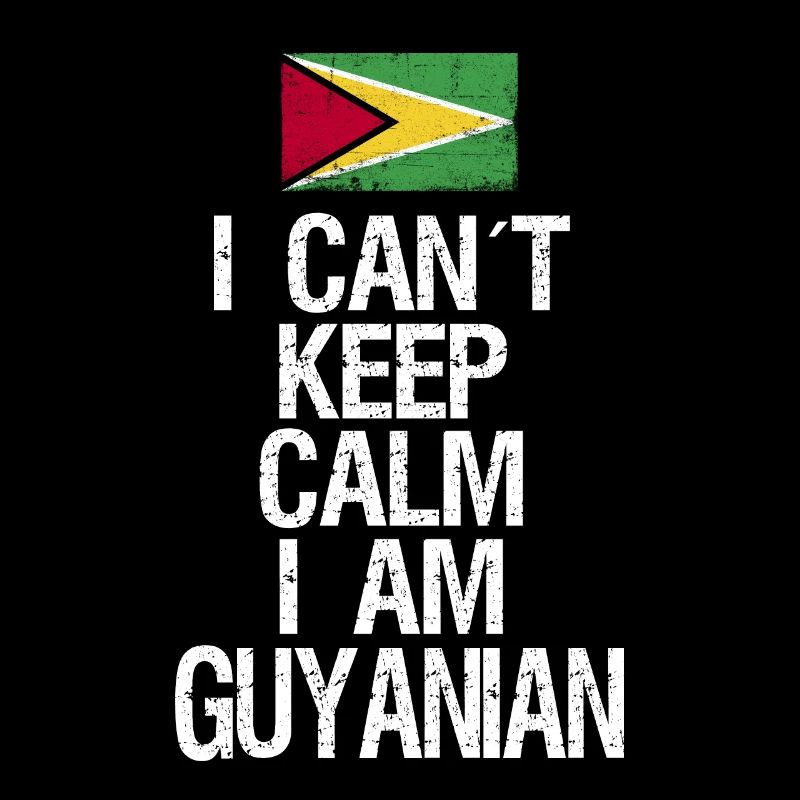 I can not Keep Calm I am Guyaner