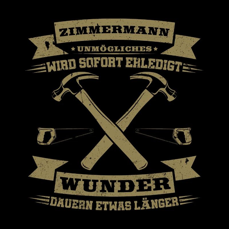 Zimmermann Unmögliches wird sofort erledigt