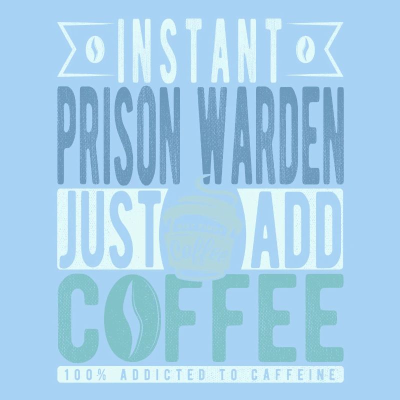 Prison guard coffee saying