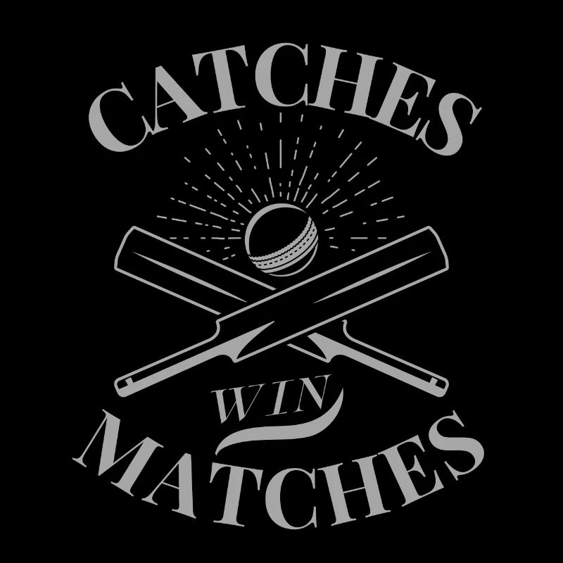 Catch win Matches - Idée cadeau Cricket Lover