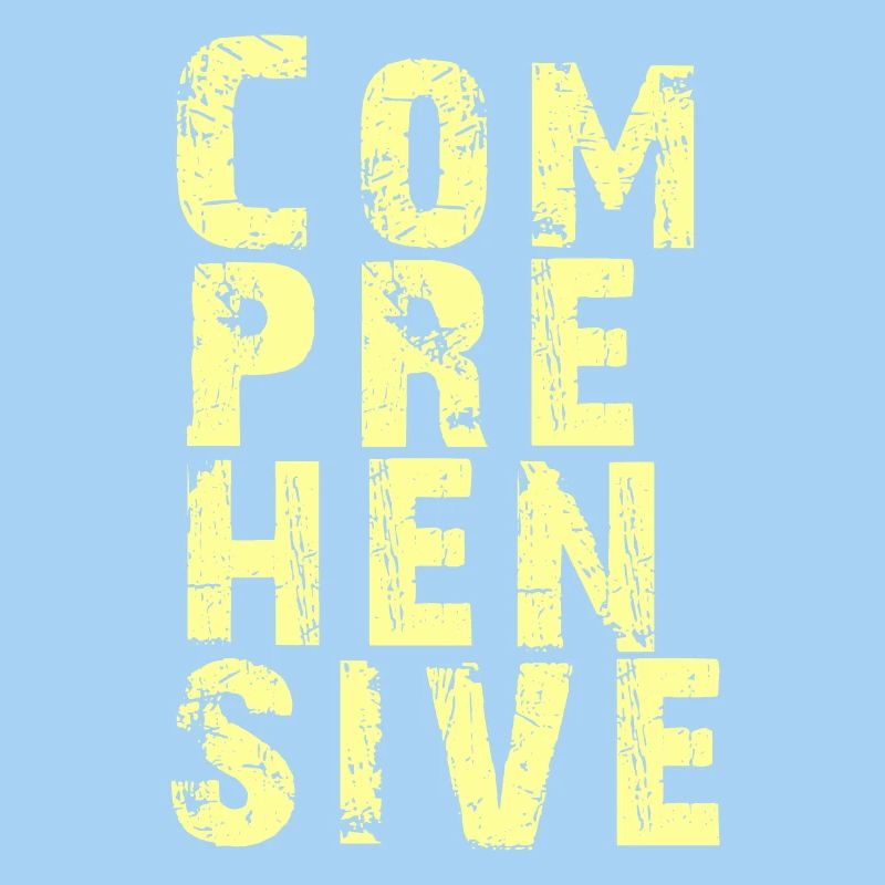 Explore every aspect of COMPREHENSIVE