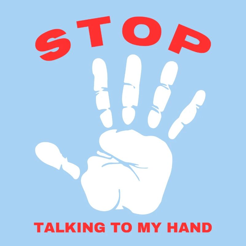 Stop Parle à ma main- Design de main drôle
