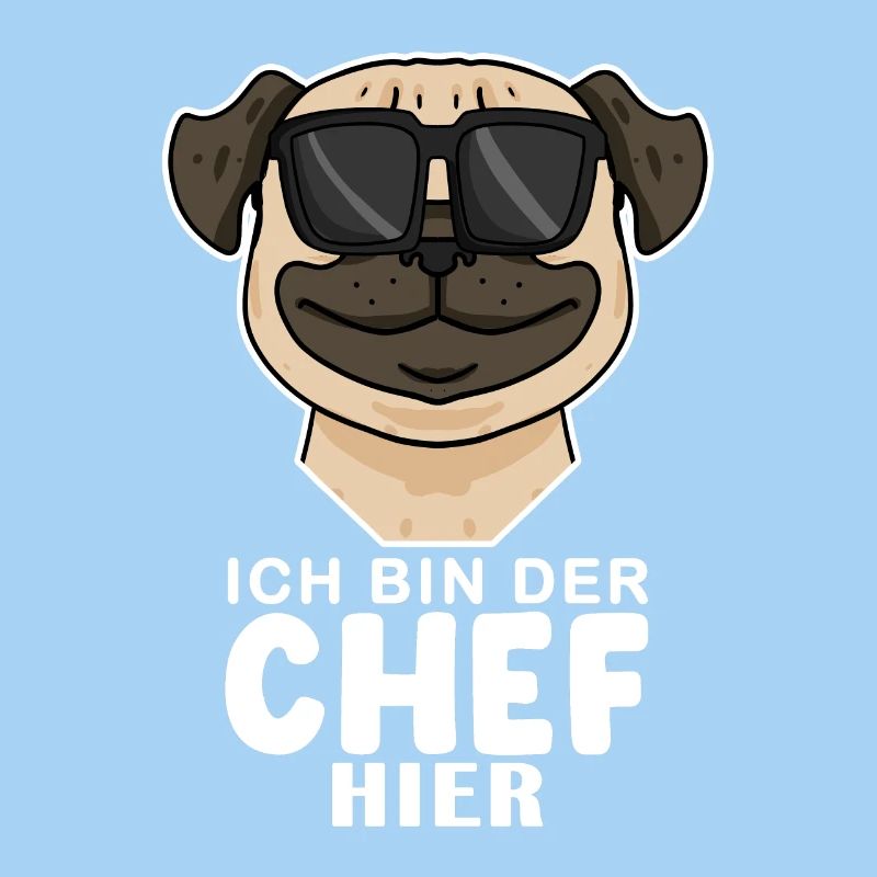 Chef Spruch Anführer Hund Mops Motiv