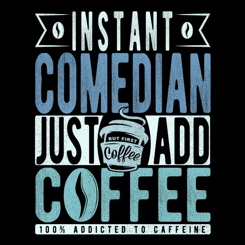 Comédien instantané il suffit d’ajouter du café