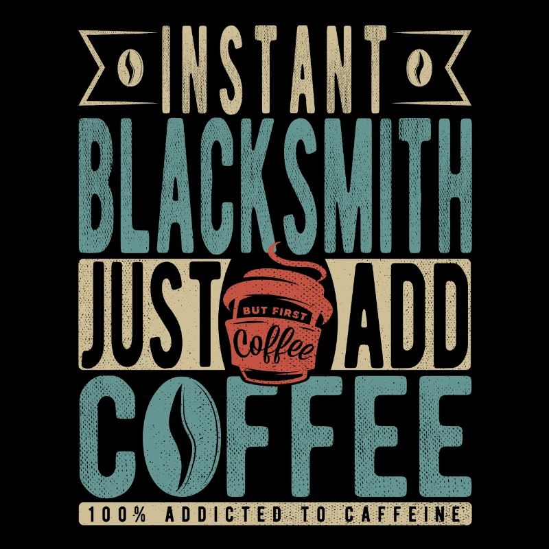 Instant Blacksmith Just Add Coffee