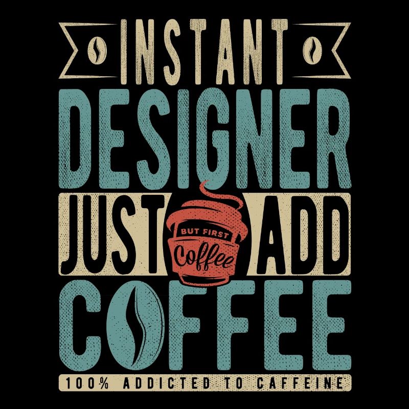 Instant Designer Il suffit d’ajouter du café