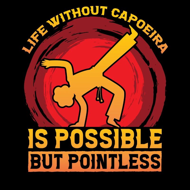 Life without Capoeira is possible but pointless