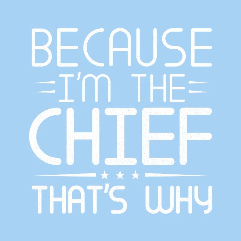 Weil ich der Häuptling bin, deshalb