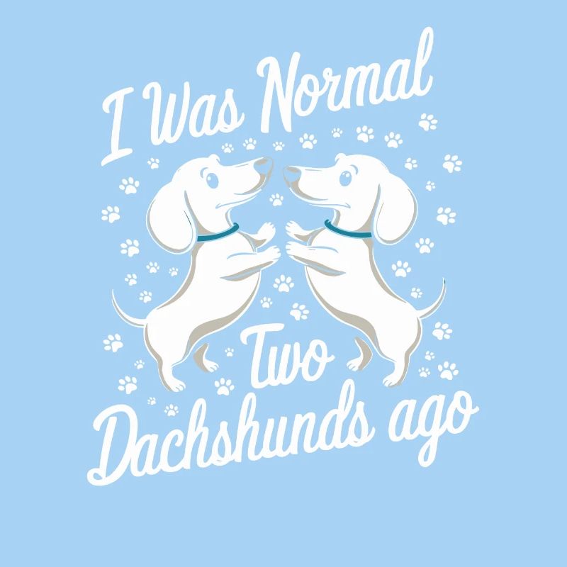 Ich War Normal Vor Zwei Dackeln