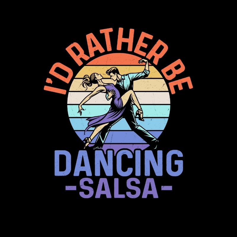 I'd Rather Be Dancing Salsa Salsa Dance Latin Musi