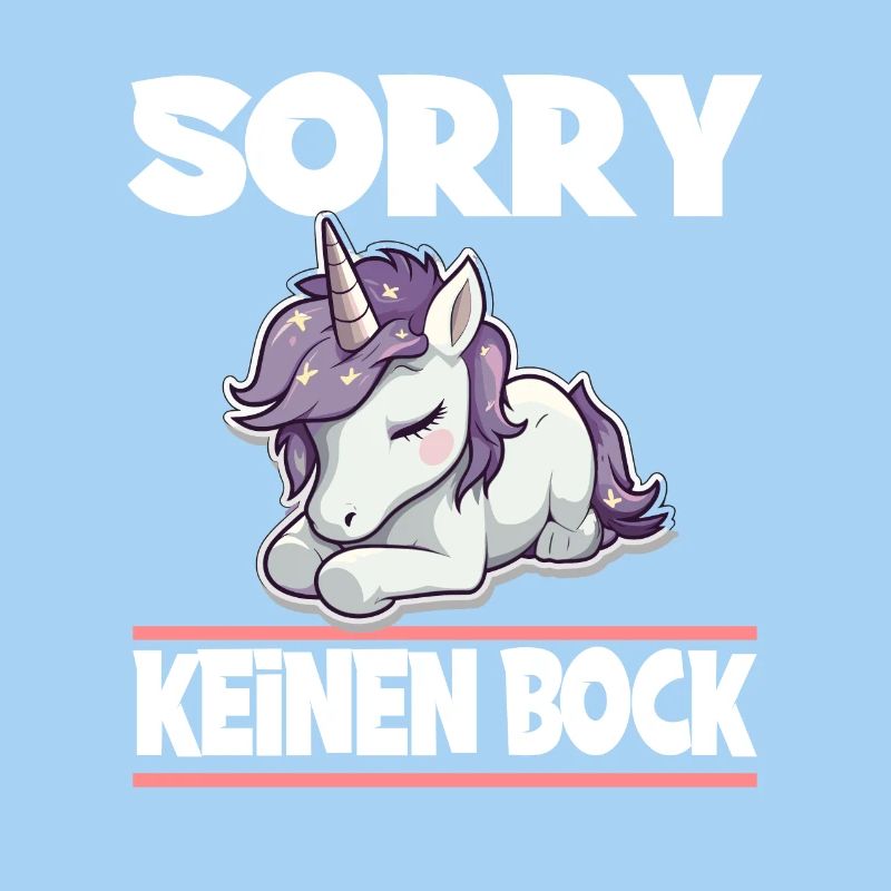 Sorry Keinen Bock Einhorn