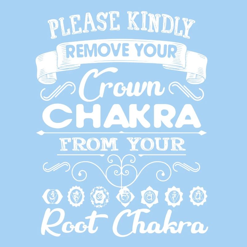 Please Kindly Remove Your Crown Chakra