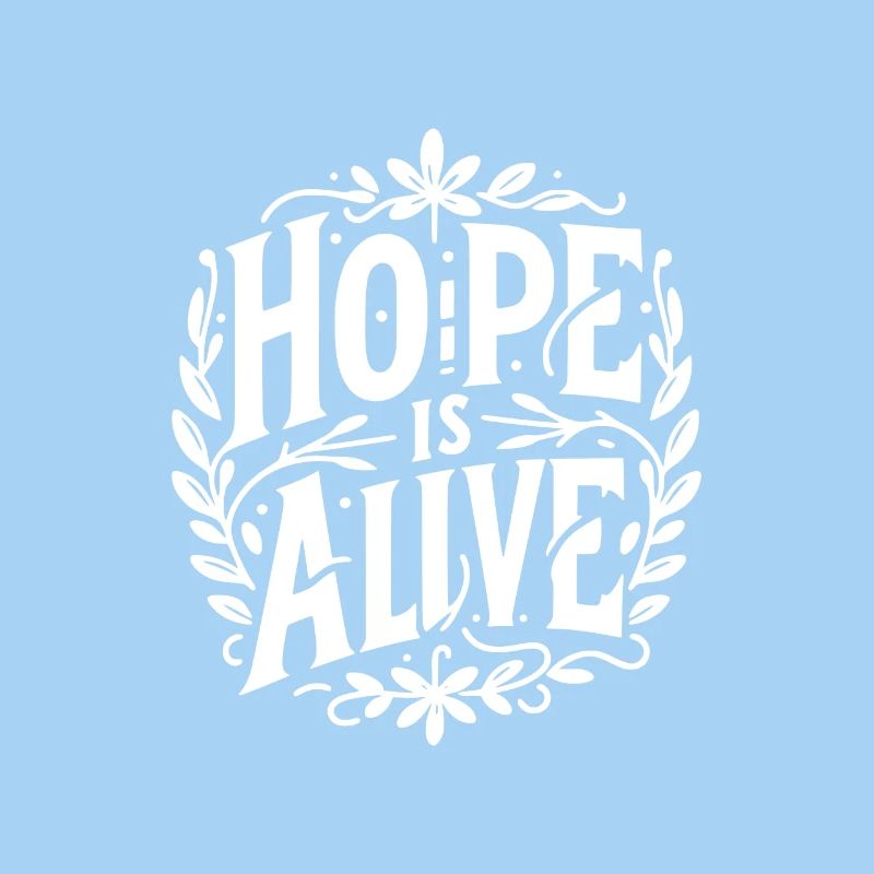 Hope is Alive