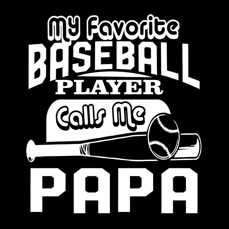 My Favorite Baseball Player Calls Me Papa