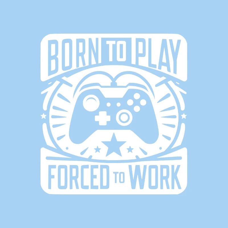 Born to Play Forced to Work