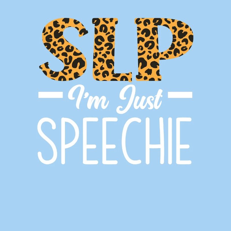 SLP I'm Just Speechie Leopard Print