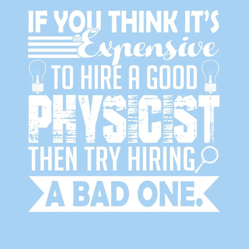 Physicist Good Physicist