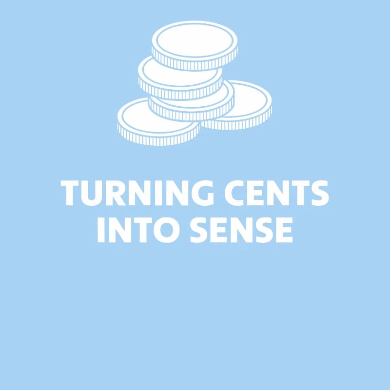 Turning Cents Into Sense Statement