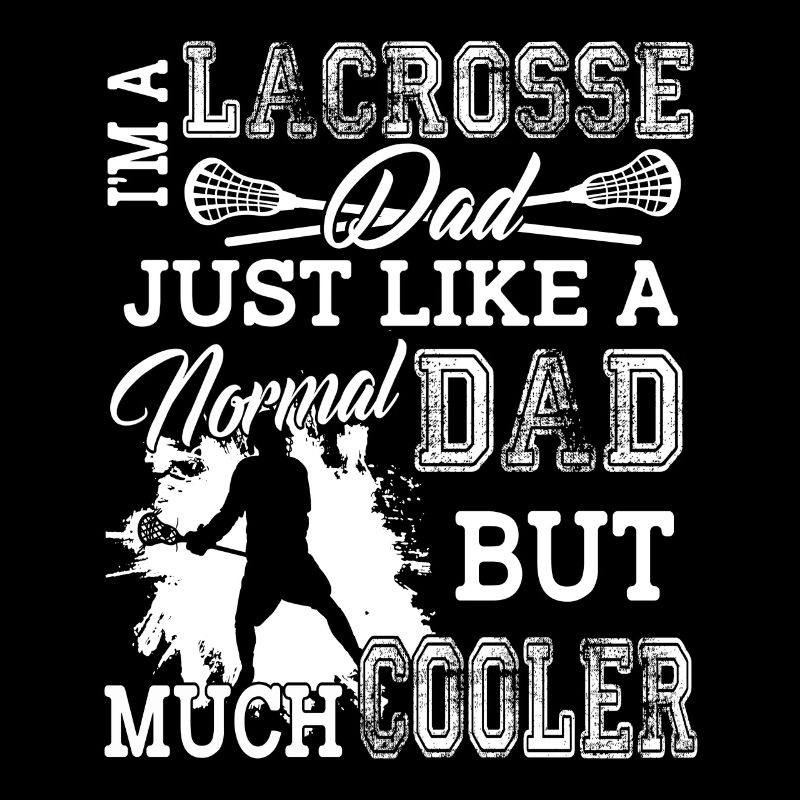 I'm A Cooler Lacrosse Dad