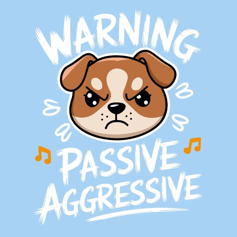 Warning Passive Aggressive Hund