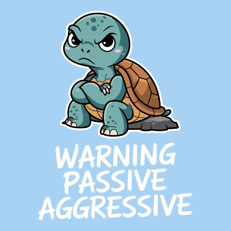 Warnung Passive Aggressive Schildkröte