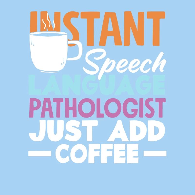 Speech therapist add coffee immediately