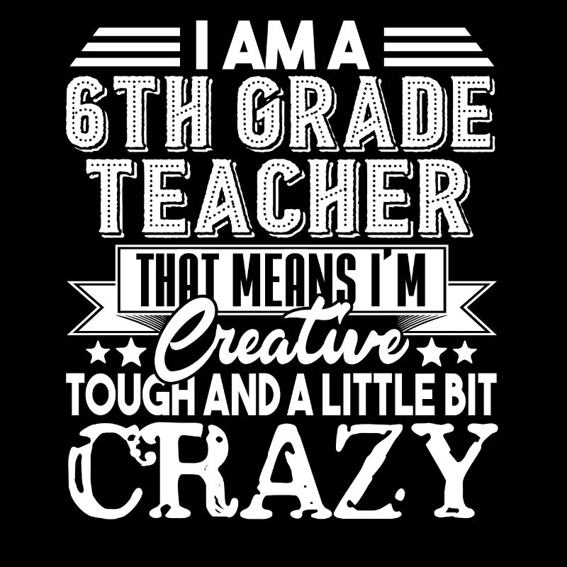 6th Grade Teacher Crazy 6th Grade Teacher