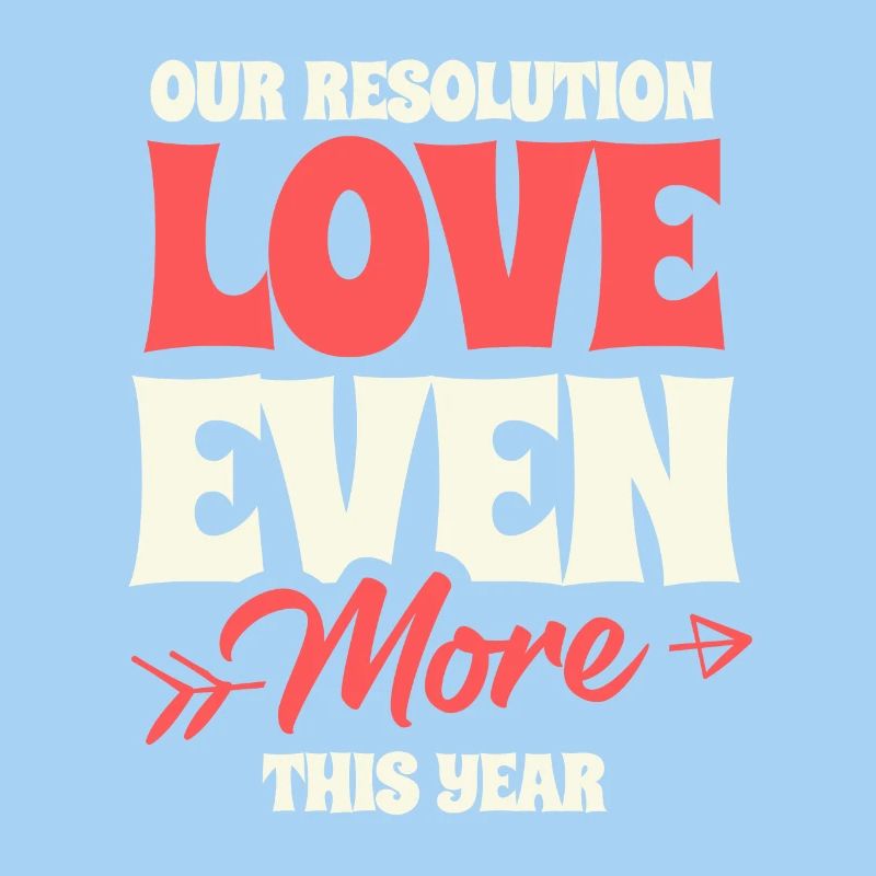Resolution: Love More This Year: Relationship Goals