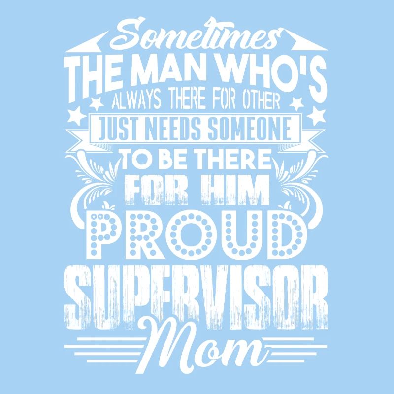 Supervisor Proud Supervisor Mom
