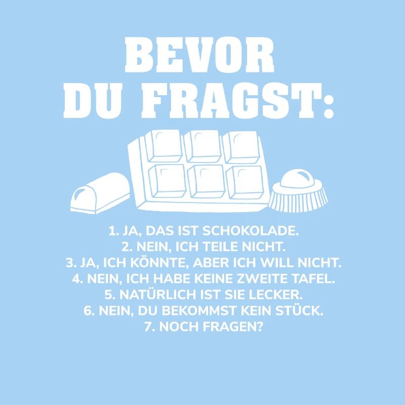 Bevor Du Fragst Schokolade