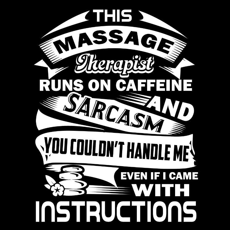 Massage Therapist Runs On Caffeine And Sarcasm