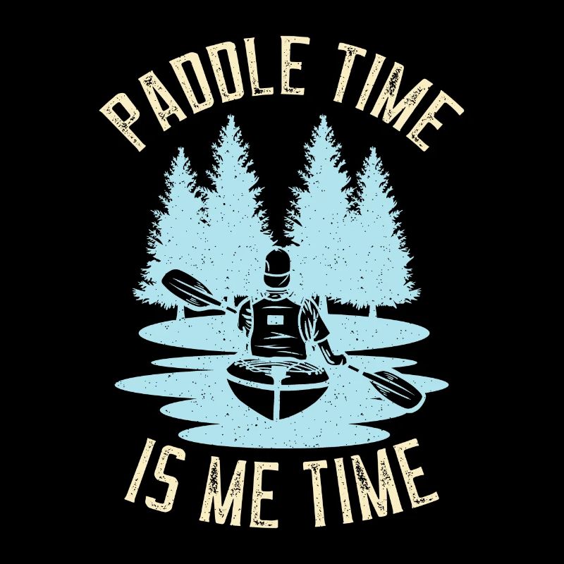 Canoeing Paddle Time Is Me Time Rower Canoeist