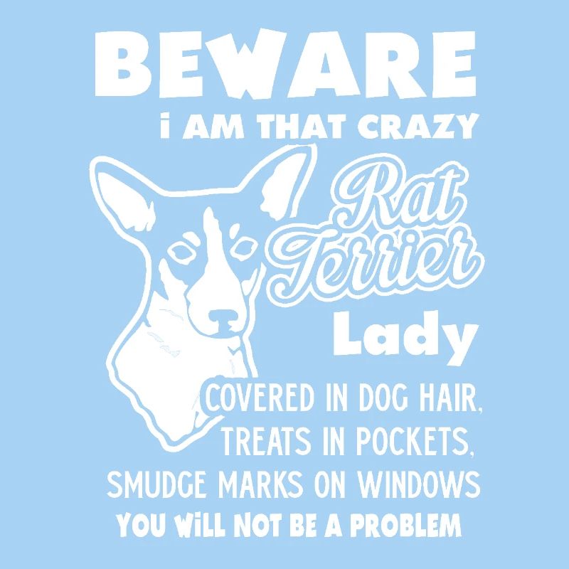 I Am That Crazy Rat Terrier Lady