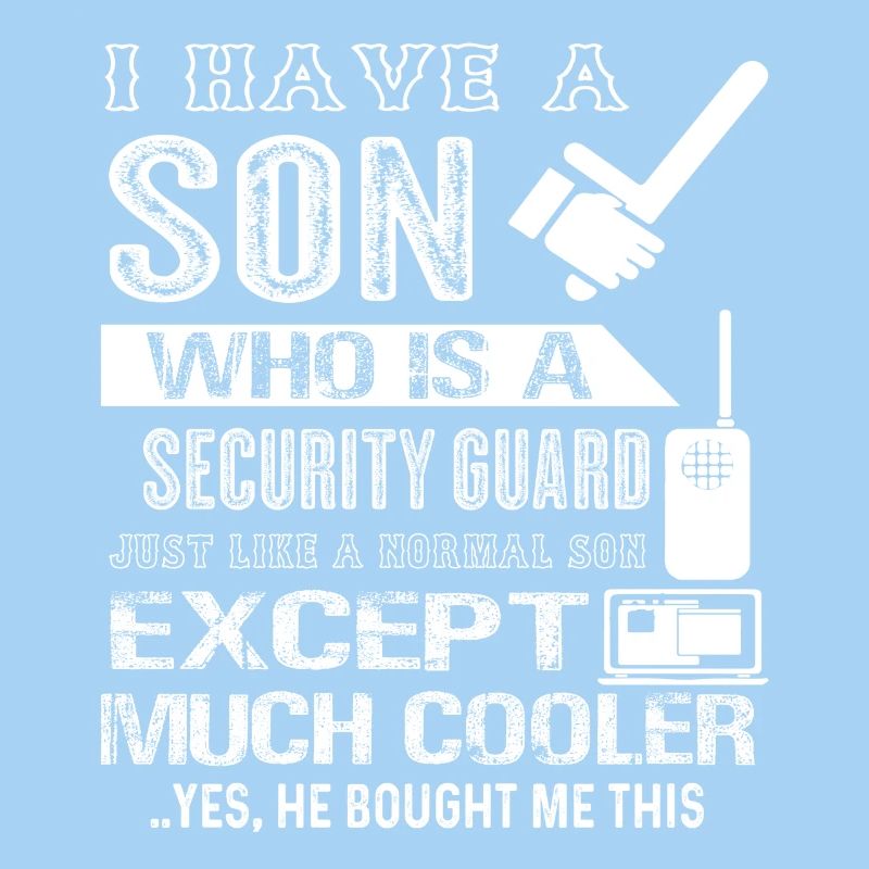 Security Guard My Son Is A Security Guard