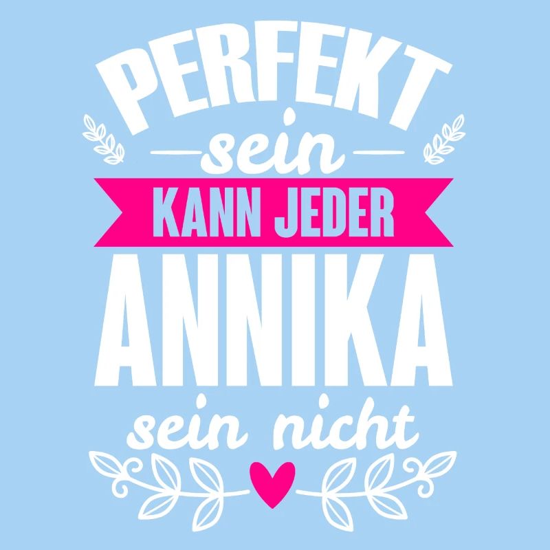 Annika - Perfekt Sein Kann Jeder Annika Nicht