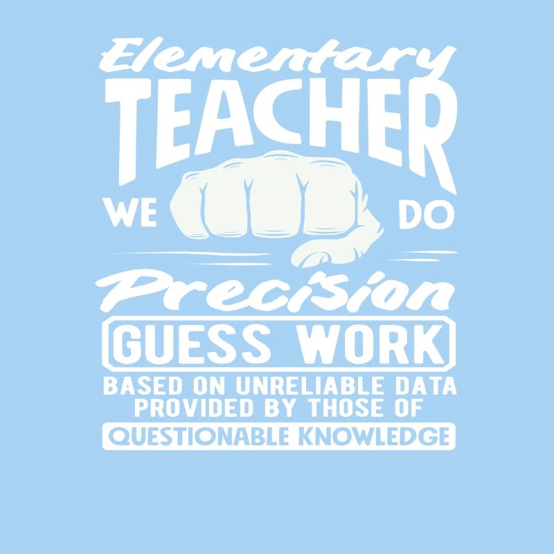 Primary School Teacher Precision Guessing Work Humor