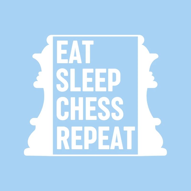 Eat Sleep Chess Repeat Schach Sprüche