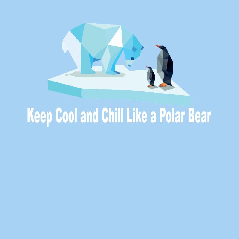 Keep Chill and Cool wie ein Eisbär