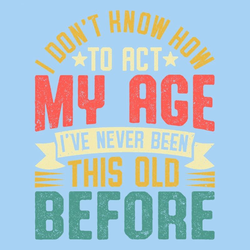Humorous saying about age and experience