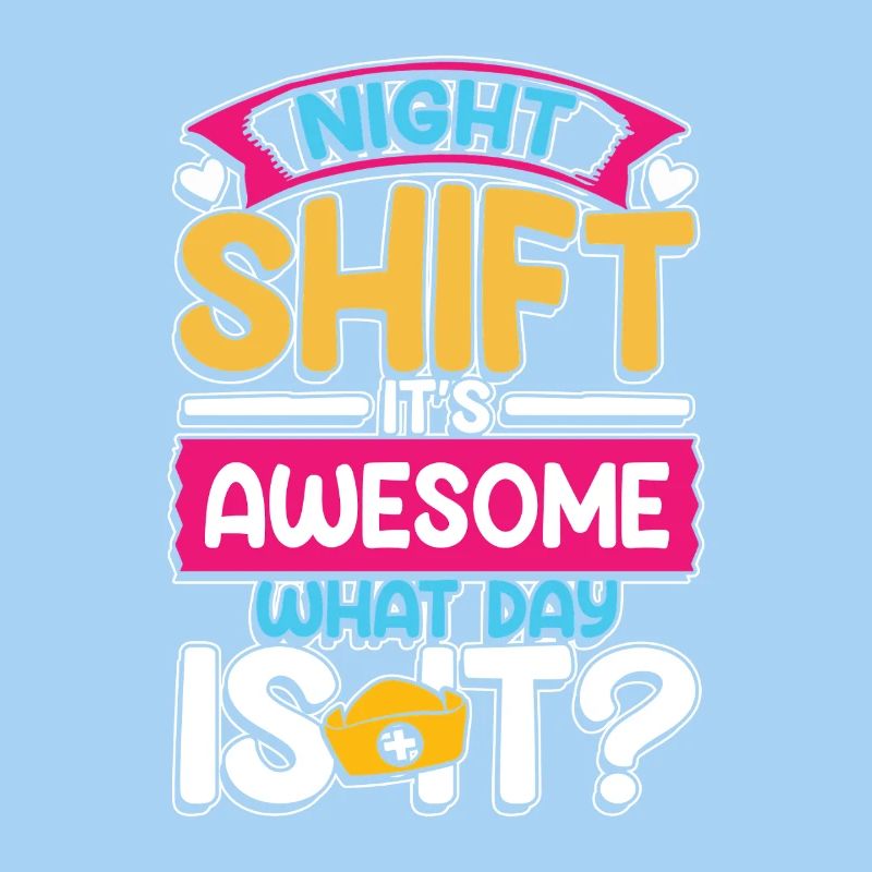 Night shift is awesome what time is it