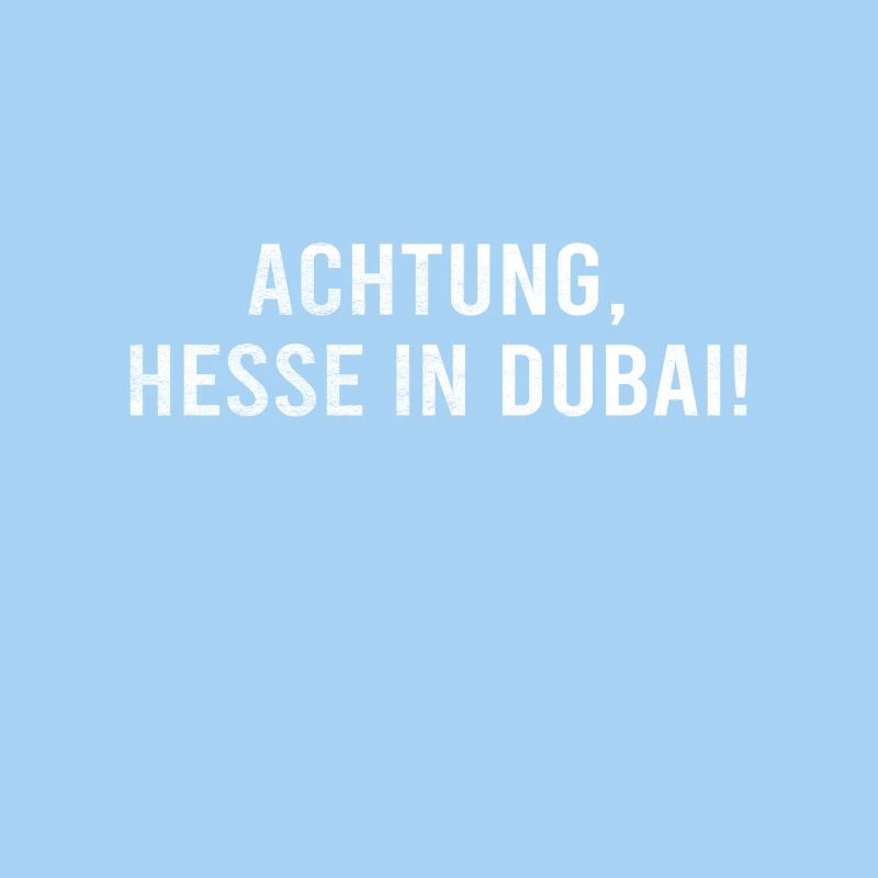 Attention, Hesse à Dubaï !