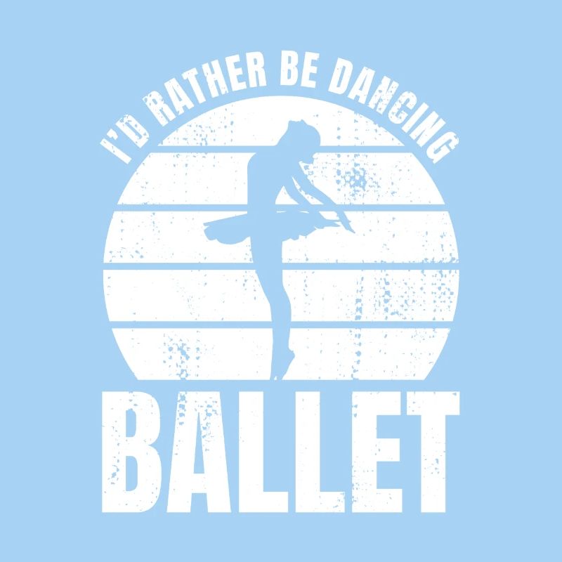 I'd rather dance ballet