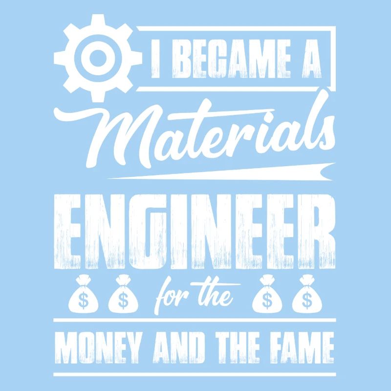 I Became A Materials Engineer