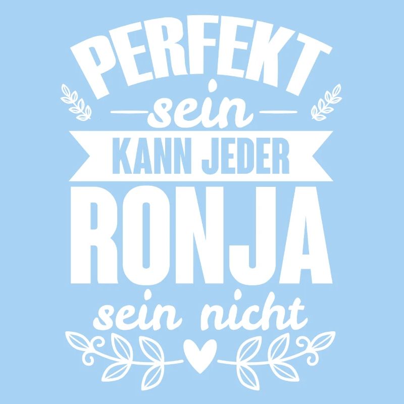Ronja - Perfekt Sein Kann Jeder Ronja Sein Nicht