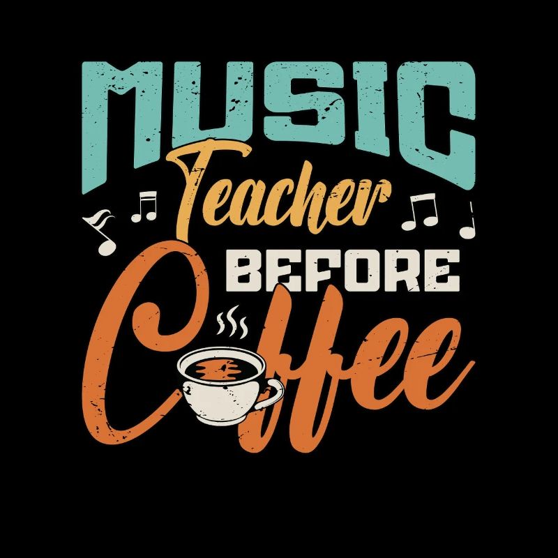 Music Teacher Before Coffee Composer Coffee Lover