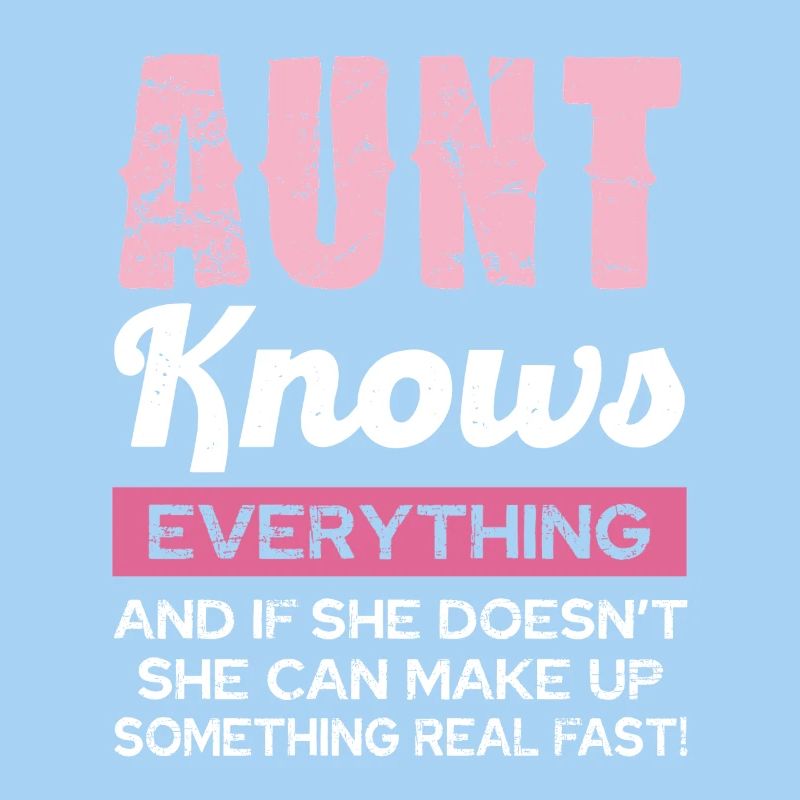 Aunt knows everything and if not