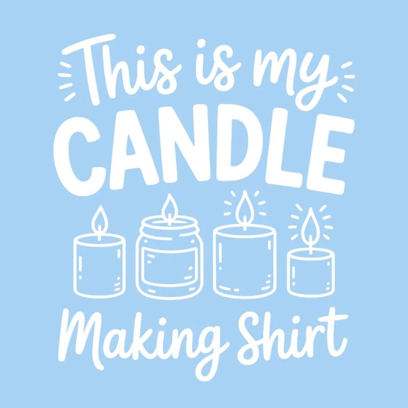 Funny candle maker saying
