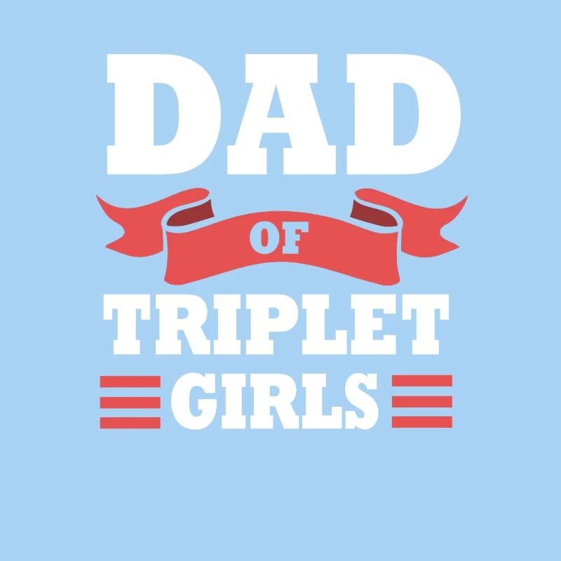 Triplets Dad Dad
