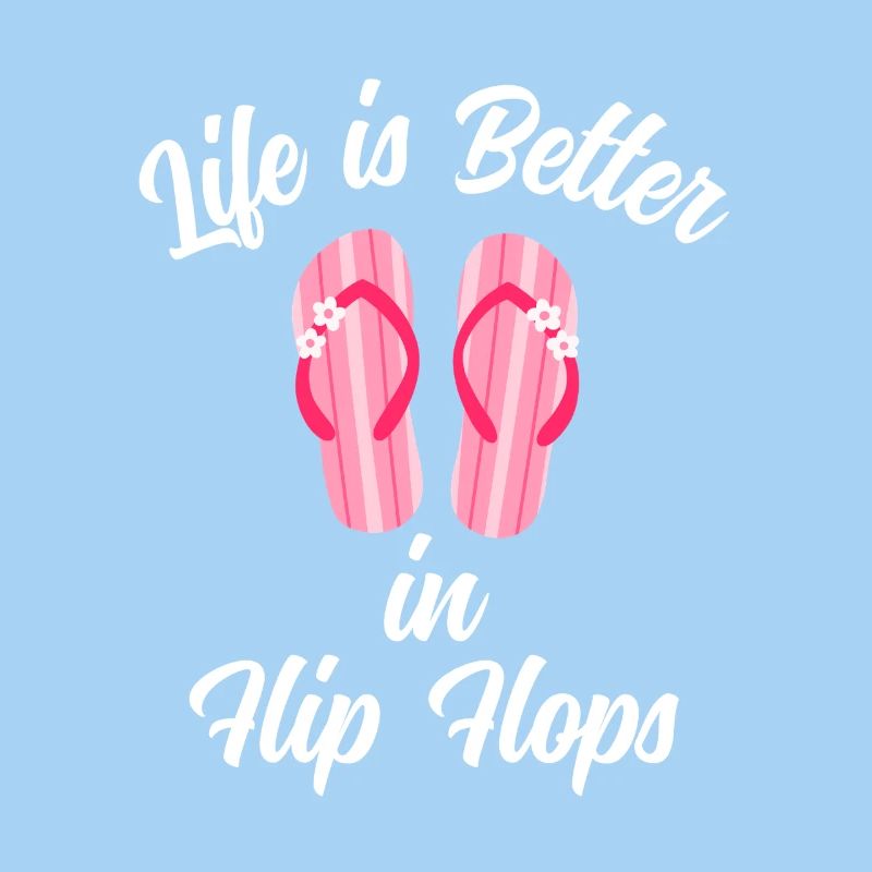 Das Leben Ist Besser in Flip Flops Spruch