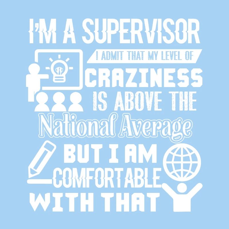 Supervisor I am A Supervisor